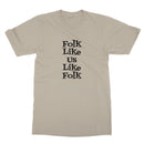 Folk like us like folk T-Shirt