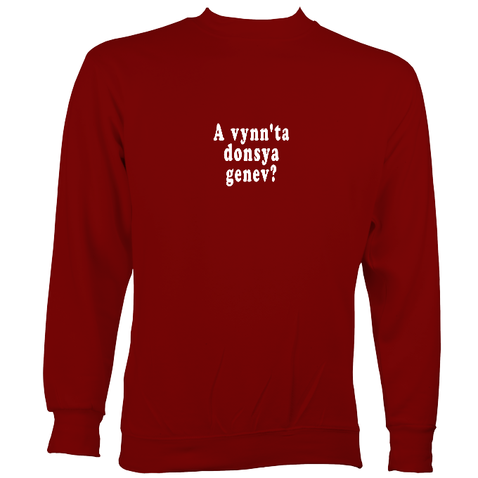 Cornish Language "Would you like to dance" Sweatshirt